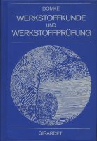 Cover des Buches:Werkstoffkunde und Werkstoffprüfung von Wilhelm Domke